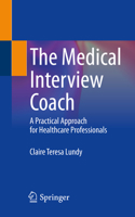 The Medical Interview Coach: A Practical Approach for Healthcare Professionals 3031163206 Book Cover