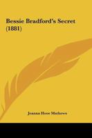 Bessie Bradford's Secret 116458653X Book Cover