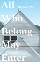 All Who Belong May Enter 1938769961 Book Cover