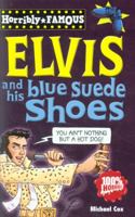 Elvis and His Pelvis (Dead Famous) 1407124137 Book Cover