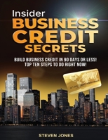 Insider Business Credit Secrets 1087972248 Book Cover