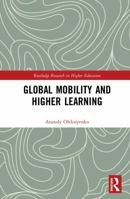 Global Mobility and Higher Learning 0415634040 Book Cover