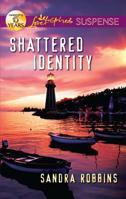 Shattered Identity 0373444796 Book Cover