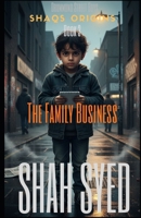 The Family Business: A Gritty British Crime Thriller Where Loyalty Demands Everything—Discover How Far One Boy Will Go (Drummond Street Boys: Shaqs Origins) B0HD9RHCK1 Book Cover