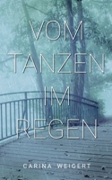 Vom Tanzen im Regen (German Edition) 3750482586 Book Cover