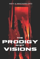 The Prodigy in My Visions B0BW38DB5X Book Cover