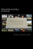 BillionDollarArtGallery Guidebook: 500 of the finest paintings in history 1542716373 Book Cover