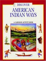 Discover American Indian Ways: A Carnegie Activity Book 157098199X Book Cover