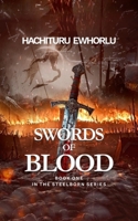 Swords of Blood (Steelborn Series) 9787688620 Book Cover