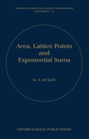 Area, Lattice Points, and Exponential Sums (London Mathematical Society Monographs New Series) 0198534663 Book Cover