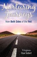 Nurturing Journeys from Both Sides of the Veil 1608443299 Book Cover