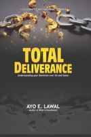 Total Deliverance: understanding your dominion over sin and satan B08HTG6J85 Book Cover