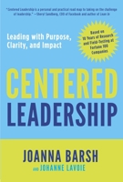 Centered Leadership: A Field Guide for Leading with Positive Impact and Resilience 0804138877 Book Cover