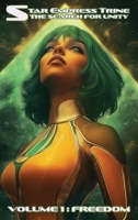 Star Empress Trine: The Search for Unity: Volume 1: Freedom B0GXNDYXS8 Book Cover