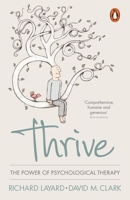 Thrive: The Power of Evidence-Based Psychological Therapies 1846146054 Book Cover