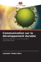 Communication sur le développement durable: Nouveaux défis pour la communication organisationnelle (French Edition) 6206822036 Book Cover