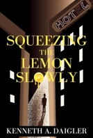 Squeezing the Lemon Slowly : A Case History 1685128661 Book Cover