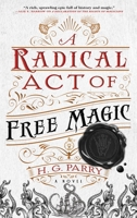 A Radical Act of Free Magic 0316459143 Book Cover