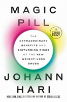 Magic Pill: The Extraordinary Benefits and Disturbing Risks of the New Weight-Loss Drugs 0593948998 Book Cover