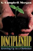 Discipleship (G. Campbell Morgan library) 0801059208 Book Cover