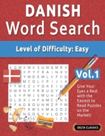 Danish Word Search - Level of Difficulty: Easy - Vol.1 - Delta Classics - Give Your Eyes a Rest with the Easiest to Read Puzzles on the Market! B0DTMX9GGP Book Cover