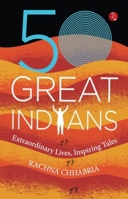 50 GREAT INDIANS: Extraordinary Lives, Inspiring Tales 935520440X Book Cover