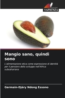 Mangio sano, quindi sono: L'alimentazione etica come espressione di identità per il pensiero dello sviluppo nell'Africa subsahariana 6205891611 Book Cover