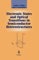 Electronic States and Optical Transitions in Semiconductor Heterostructures 1461268079 Book Cover