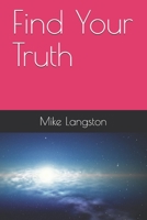 Find Your Truth 1517362954 Book Cover