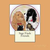 Sage Finds Friends: Katie Araujo 1475140347 Book Cover