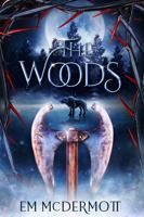 The Woods: A Dark Fairy Tale Retelling of Red Riding Hood (A Cursed Woods Novel) 1732252637 Book Cover