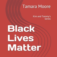 Black Lives Matter: Kim and Tammy's Series B08SB2GJSQ Book Cover