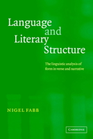 Language and Literary Structure: The Linguistic Analysis of Form in Verse and Narrative 0521796989 Book Cover
