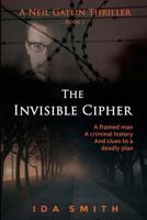 The Invisible Cipher (A Neil Gatlin Thriller Book 1) 1514627744 Book Cover