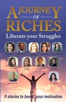 Liberate your Struggles: A Journey of Riches 1925919099 Book Cover