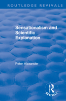 Sensationalism and Scientific Explanation 0367610906 Book Cover