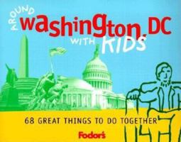 Fodor's Around Washington D.C. with Kids (Around the City with Kids) 1400019303 Book Cover