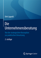 Die Unternehmensberatung: Von der strategischen Konzeption zur praktischen Umsetzung 3658210915 Book Cover