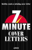 7 Minute Cover Letters: Build the Perfect Cover Letter One 7-Minute Lesson at a Time 0764560824 Book Cover