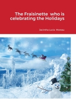 The Fraisinette who is celebrating the Holidays 1105525880 Book Cover