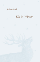 Elk in Winter 0226644146 Book Cover