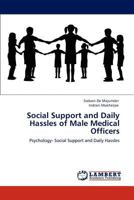 Social Support and Daily Hassles of Male Medical Officers 3846513431 Book Cover
