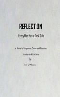 Reflection: Every Man Has A Dark Side 1536979856 Book Cover
