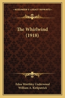 The Whirlwind 0548663025 Book Cover