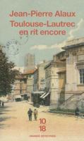 Toulouse-Lautrec en rit encore 2264050705 Book Cover