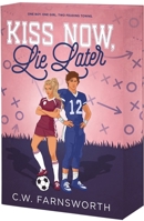 Kiss Now, Lie Later: Alternate Cover 1649378904 Book Cover