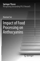 Impact of Food Processing on Anthocyanins 9811026114 Book Cover