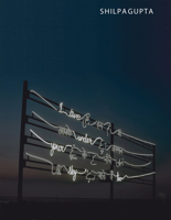 Shilpa Gupta: I Live Under Your Sky Too 8410024128 Book Cover