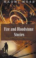 Fire and Bloodstone Stories 1386860115 Book Cover