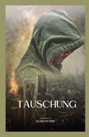 TÄUSCHUNG: Die Kunst der Täuschung B0BB5QQ8WT Book Cover